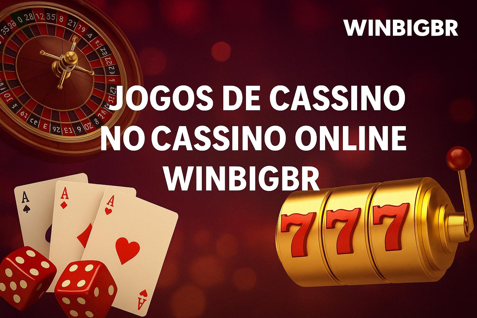 Jogos de cassino online WINBIGBR  